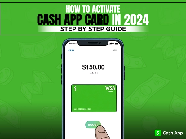 How to Activate Cash App Card in 2024 (Step-by-Step Guide)