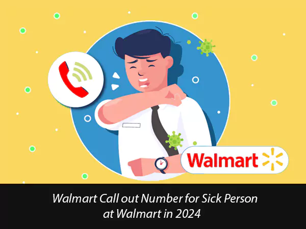 Walmart Call out Number for Sick Person at Walmart in 2024