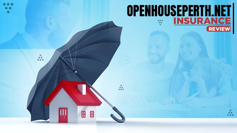 openhouseperth net insurance unique features flexible packages