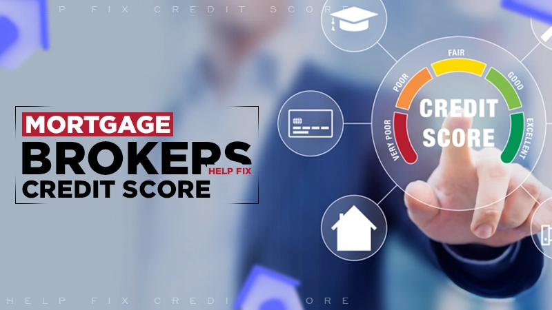 mortgage brokers help fix credit score issues