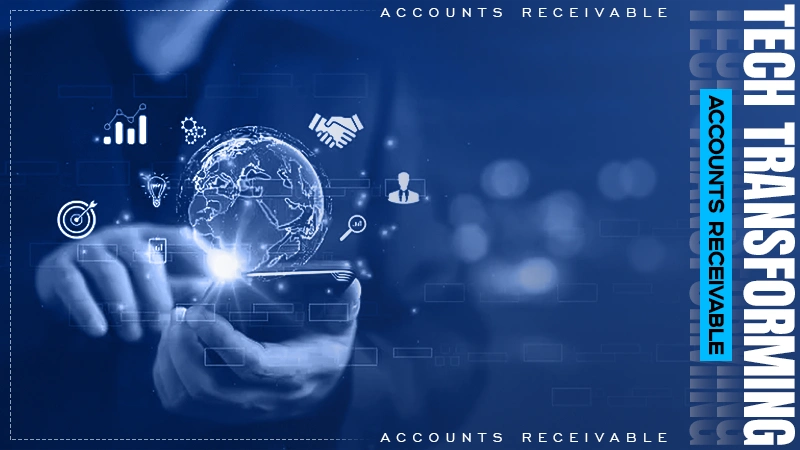 tech transforming accounts receivable